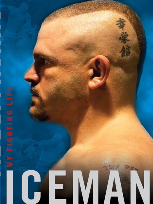 Title details for Iceman by Chuck Liddell - Available